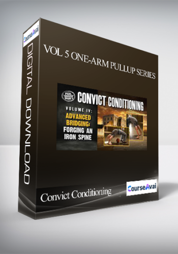 Convict Conditioning - Vol 5 One-Arm Pullup Series