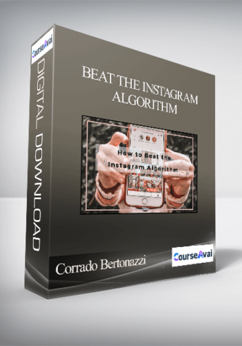 Corrado Bertonazzi – Beat The Instagram Algorithm