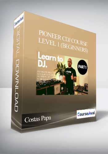 Costas Papa - Pioneer CDJ Course Level 1 (Beginners)