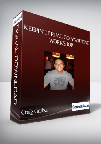 Craig Garber – Keepin’ It Real Copywriting Workshop