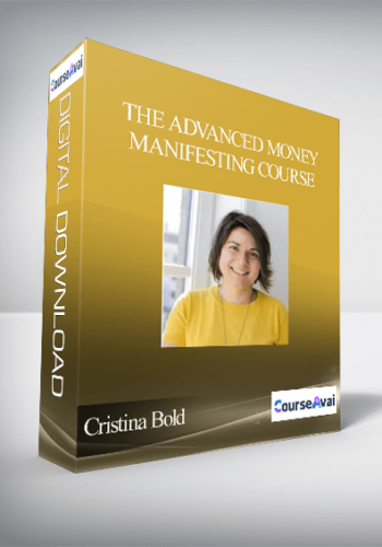 Cristina Bold – The Advanced Money Manifesting Course