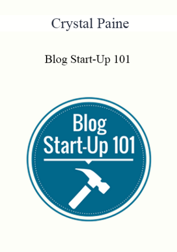Crystal Paine - Blog Start-Up 101