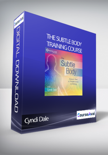 Cyndi Dale - The Subtle Body Training Course
