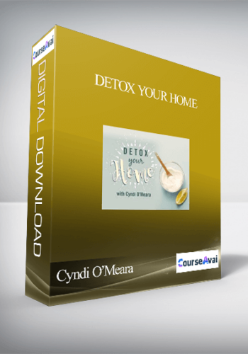 Cyndi O’Meara – Detox Your Home