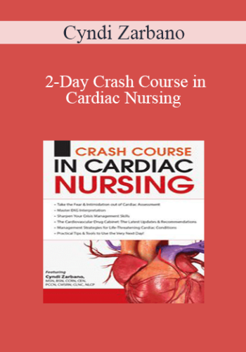 Cyndi Zarbano - 2-Day Crash Course in Cardiac Nursing