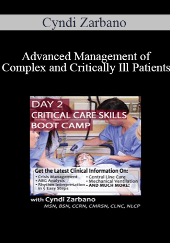 Cyndi Zarbano – Advanced Management Of Complex And Critically Ill Patients