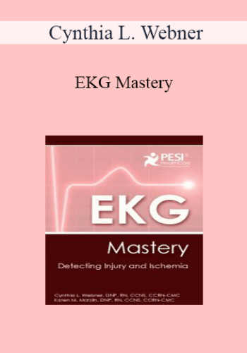 Cynthia L. Webner - EKG Mastery: Detecting Injury and Ischemia