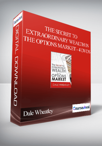 Dale Wheatley – The Secret To Extraordinary Wealth In The Options Market – 4 DVDs
