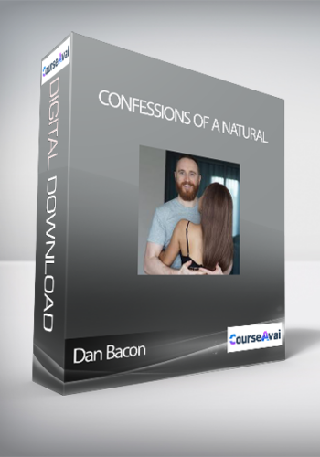 Dan Bacon – Confessions Of A Natural