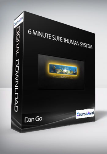 Dan Go - 6 Minute Superhuman System