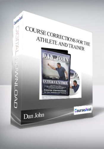 Dan John - Intervention - Course Corrections for the Athlete and Trainer
