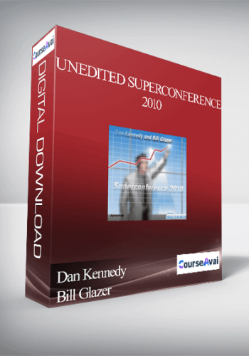 Dan Kennedy & Bill Glazer – Unedited Superconference 2010
