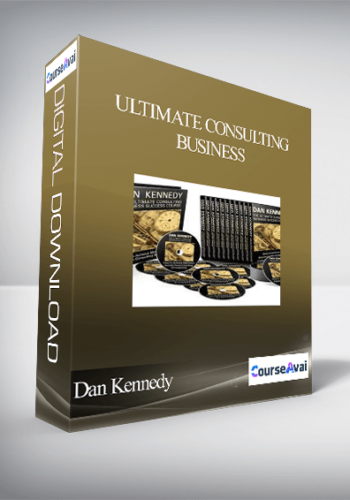 Dan Kennedy – Ultimate Consulting Business