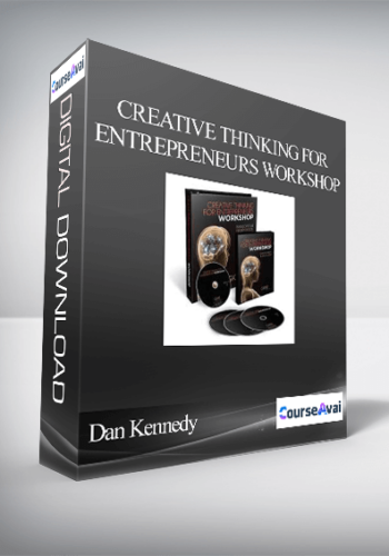 Dan Kennedy – Creative Thinking For Entrepreneurs Workshop