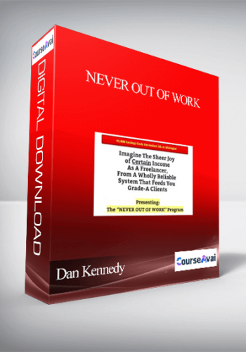 Dan Kennedy – Never Out Of Work