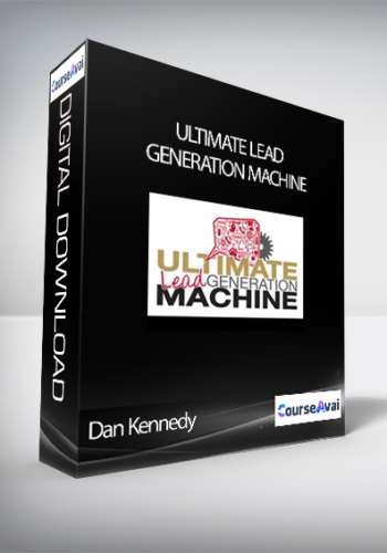 Dan Kennedy – Ultimate Lead Generation Machine