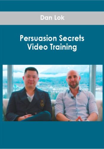 Dan Lok – Persuasion Secrets Video Training