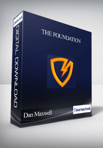 Dan Maxwell – The Foundation