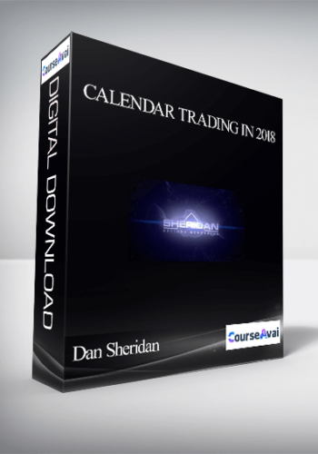 Dan Sheridan – Calendar Trading In 2018