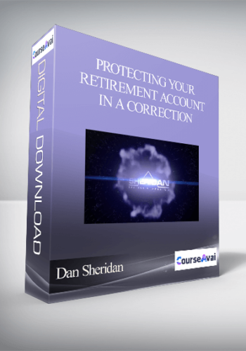 Dan Sheridan – Protecting Your Retirement Account In A Correction