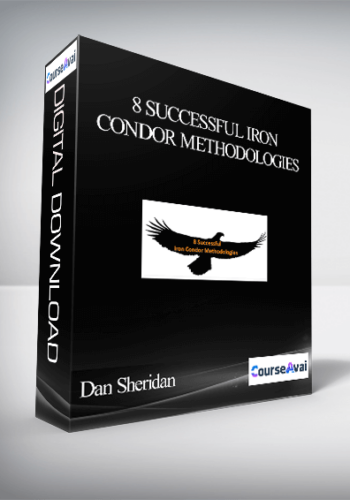 Dan Sheridan – 8 Successful Iron Condor Methodologies