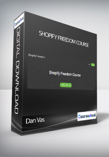 Dan Vas – Shopify Freedom Course