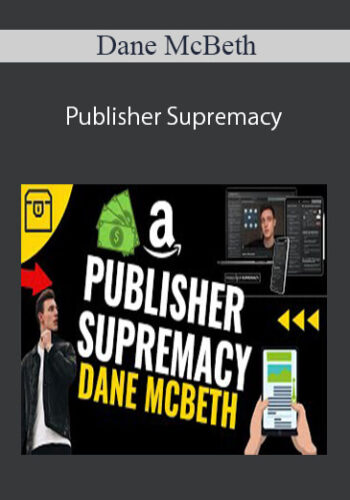 Dane McBeth – Publisher Supremacy