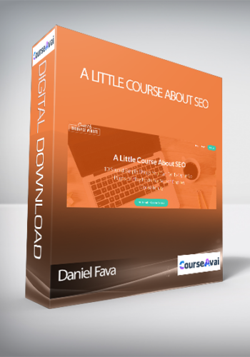 Daniel Fava – A Little Course About SEO