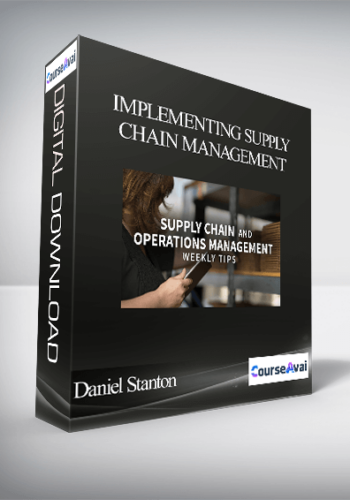Daniel Stanton - Implementing Supply Chain Management