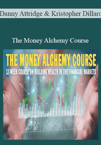 Danny Attridge & Kristopher Dillard – The Money Alchemy Course