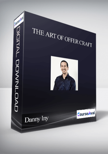 Danny Iny – The Art Of Offer Craft