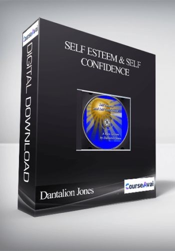 Dantalion Jones – Self Esteem & Self Confidence