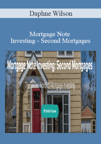 Daphne Wilson – Mortgage Note Investing – Second Mortgages