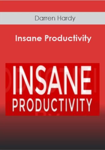 Darren Hardy – Insane Productivity