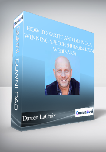Darren LaCroix – How To Write And Deliver A Winning Speech (Humor411.com Webinars)