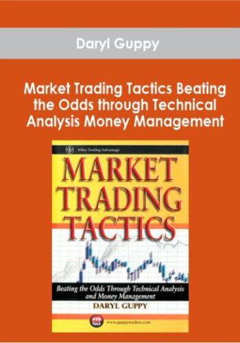 Daryl Guppy - Market Trading Tactics - Beating the Odds through Technical Analysis and Money Management