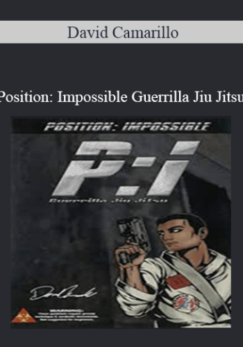 David Camarillo – Position: Impossible Guerrilla Jiu Jitsu