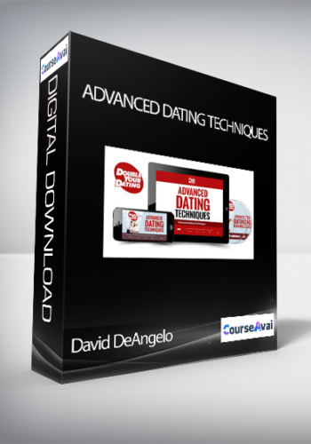 David DeAngelo – Advanced Dating Techniques