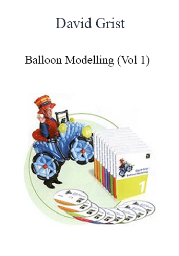 David Grist - Balloon Modelling (Vol 1)