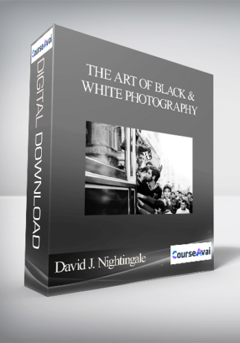 David J. Nightingale – The Art Of Black And White Photography