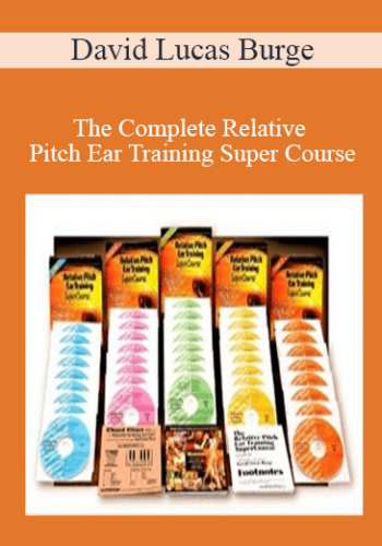 David Lucas Burge – The Complete Relative Pitch Ear Training Super Course
