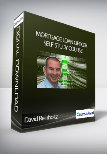 David Reinholtz – Mortgage Loan Officer Self Study Course