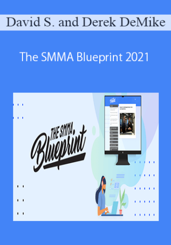 David Schlais And Derek DeMike – The SMMA Blueprint 2021