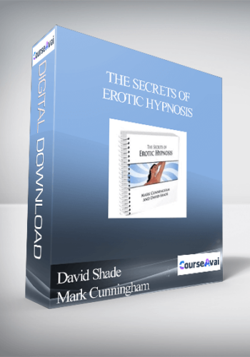 David Shade And Mark Cunningham – The Secrets Of Erotic Hypnosis