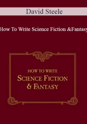 David Steele – How To Write Science Fiction And Fantasy