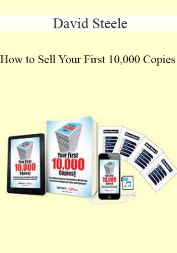 David Steele - How to Sell Your First 10,000 Copies