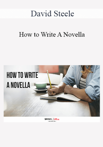 David Steele – How To Write A Novella