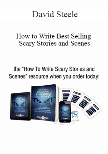 David Steele - How to Write Best Selling Scary Stories and Scenes