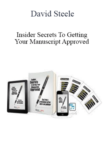 David Steele - Insider Secrets To Getting Your Manuscript Approved
