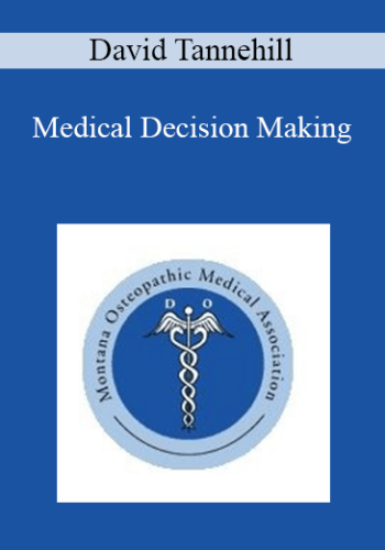 David Tannehill – Medical Decision Making